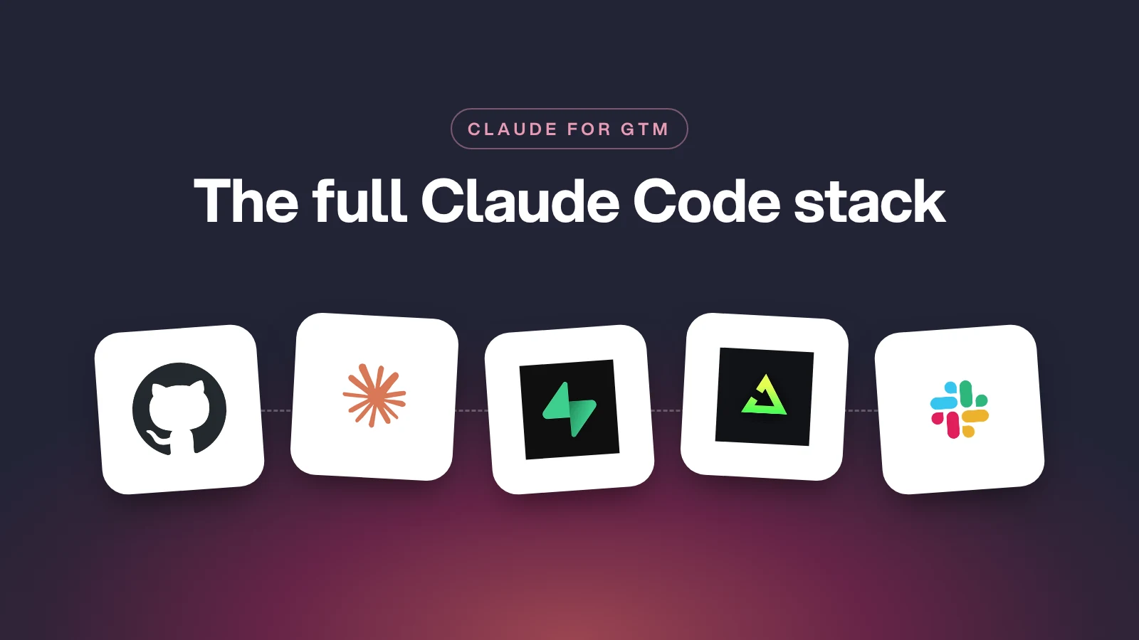 Dark header with the theme The full Claude Code stack above white tiles: the GitHub, Claude, Supabase, Trigger.dev and Slack logos.